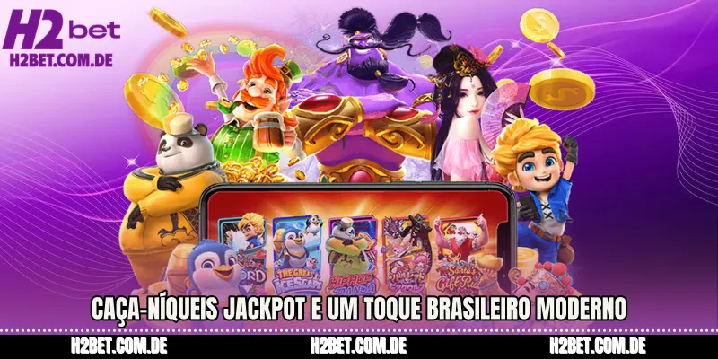 Caça-níqueis jackpot e um toque brasileiro moderno
