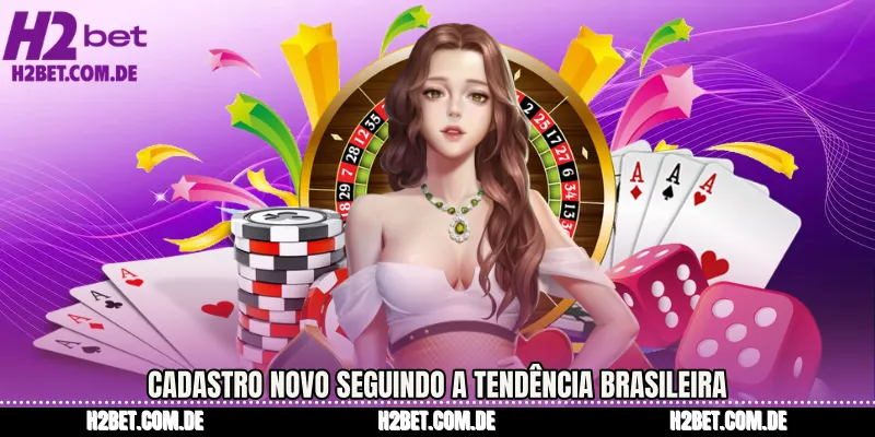 Cadastro novo seguindo a tendência brasileira
