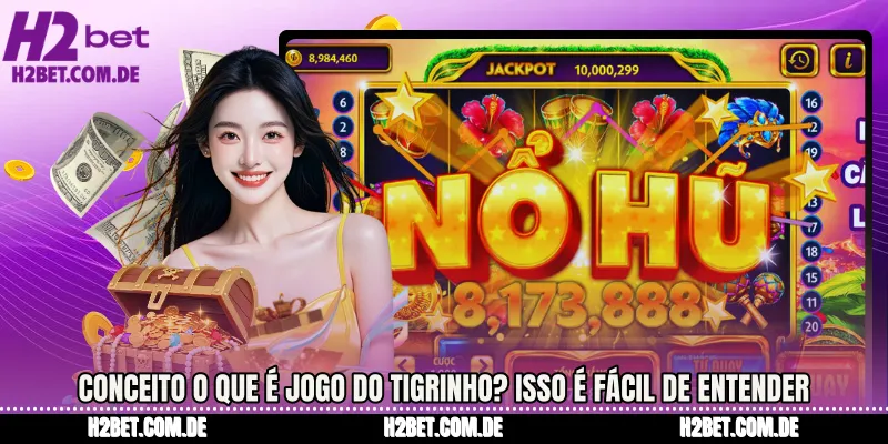 Conceito O Que é Jogo do Tigrinho? Isso é fácil de entender