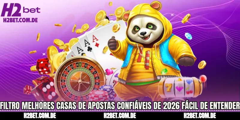 Filtro Melhores Casas de Apostas Confiáveis de 2026 fácil de entender