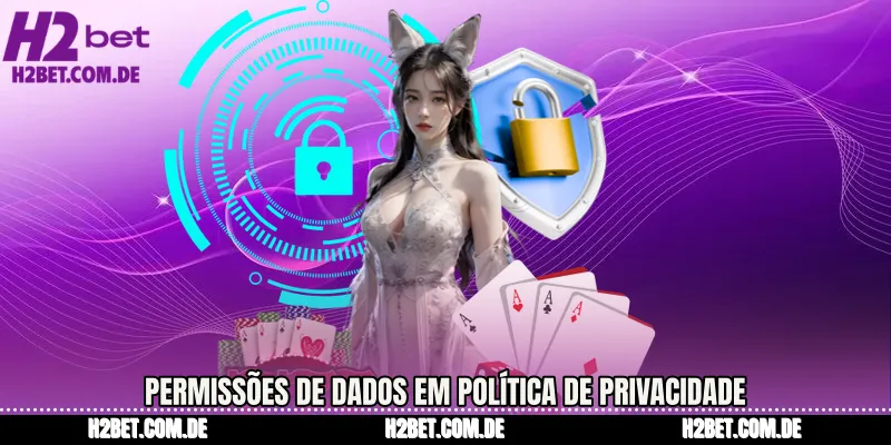 Permissões de dados em Política de Privacidade