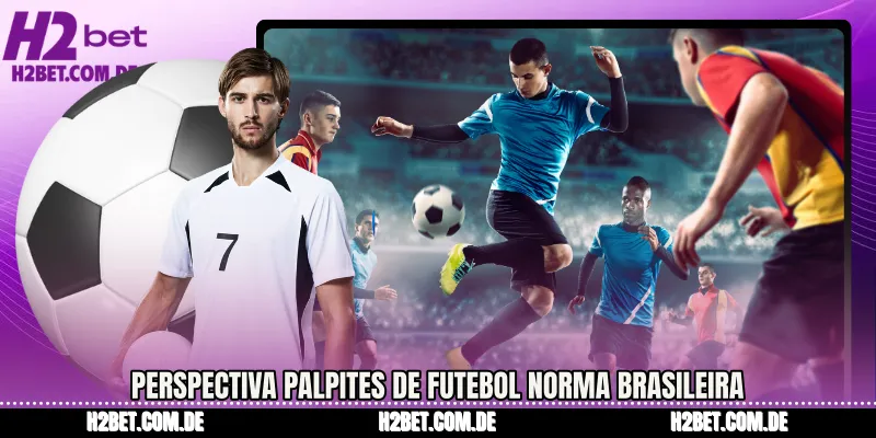 Perspectiva Palpites de Futebol norma brasileira