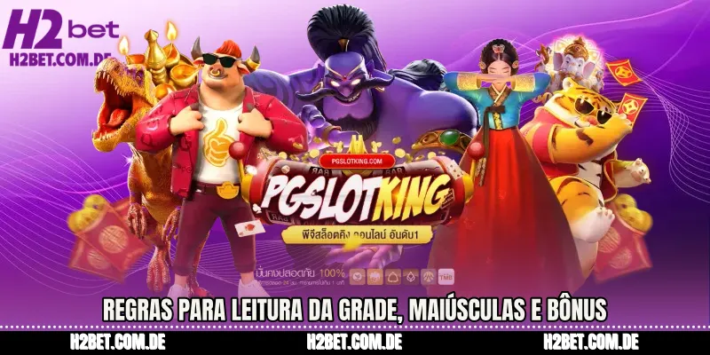 Regras para leitura da grade, maiúsculas e bônus
