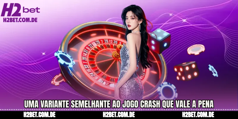Uma variante semelhante ao Jogo Crash que vale a pena experimentar